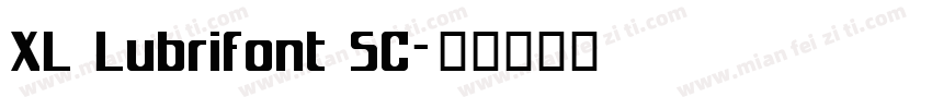 XL Lubrifont SC字体转换